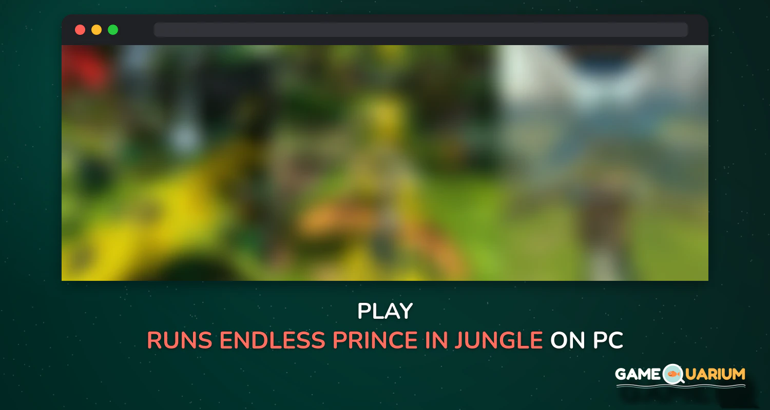Runs Endless Prince in Jungle on Windows Runs Endless Prince in Jungle on Windows