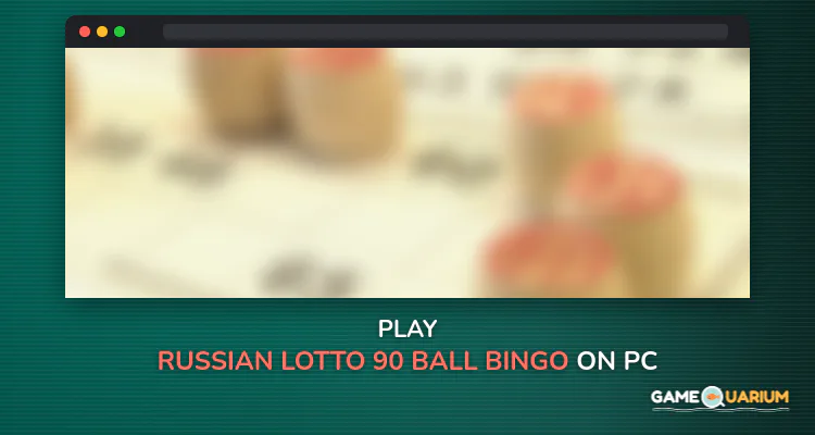 Russian Lotto - 90 Ball Bingo on Windows