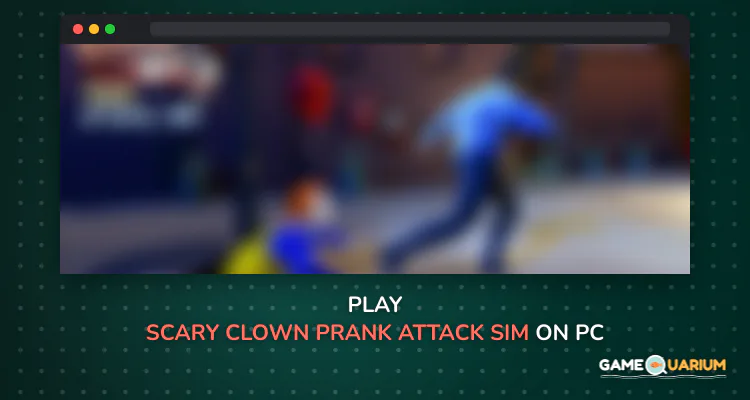 Scary Clown Prank Attack Sim: City Clown Sightings on Windows