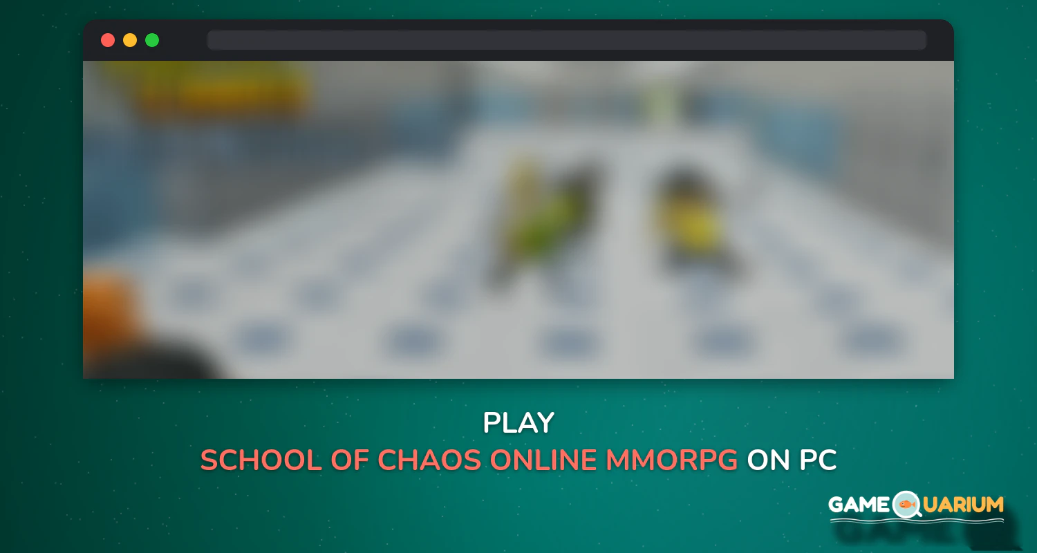 School of Chaos Online MMORPG on Windows School of Chaos Online MMORPG on Windows