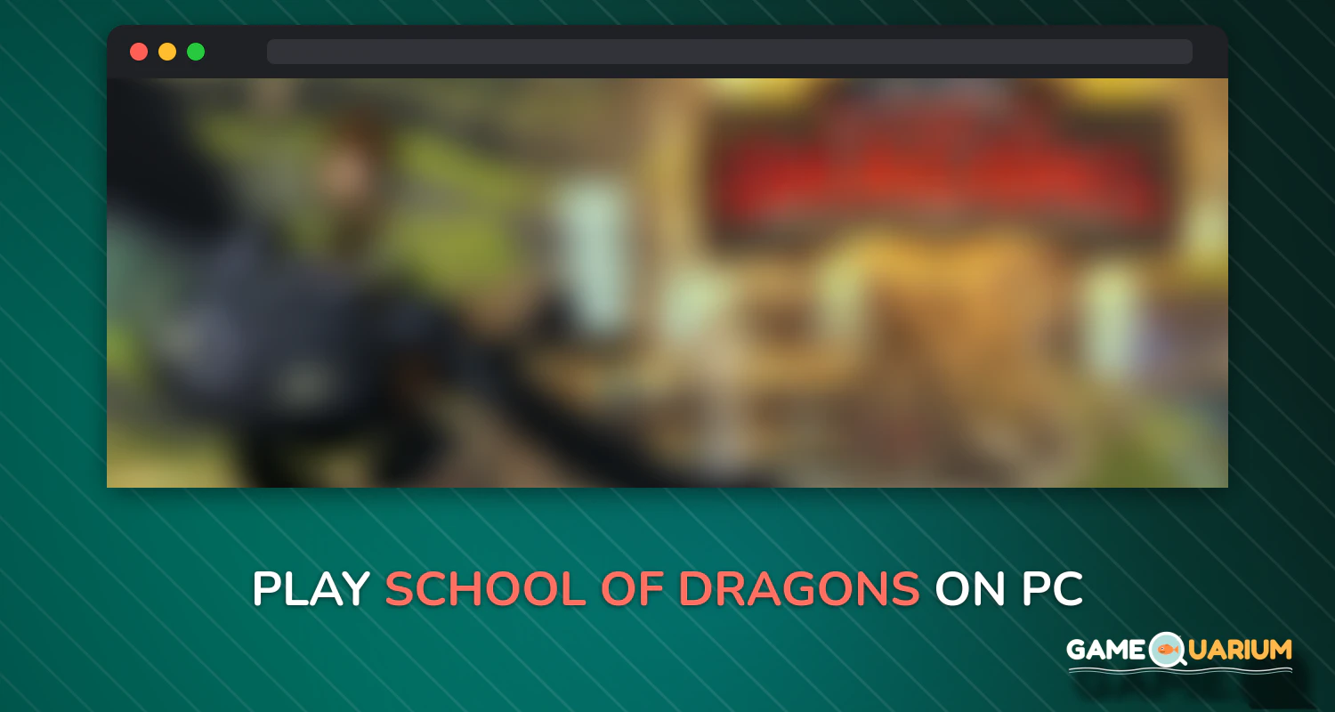 School of Dragons on Windows School of Dragons on Windows
