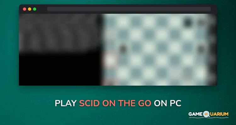 Scid on the go on Windows
