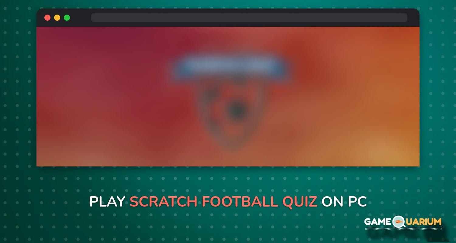 Scratch Football Quiz on Windows Scratch Football Quiz on Windows