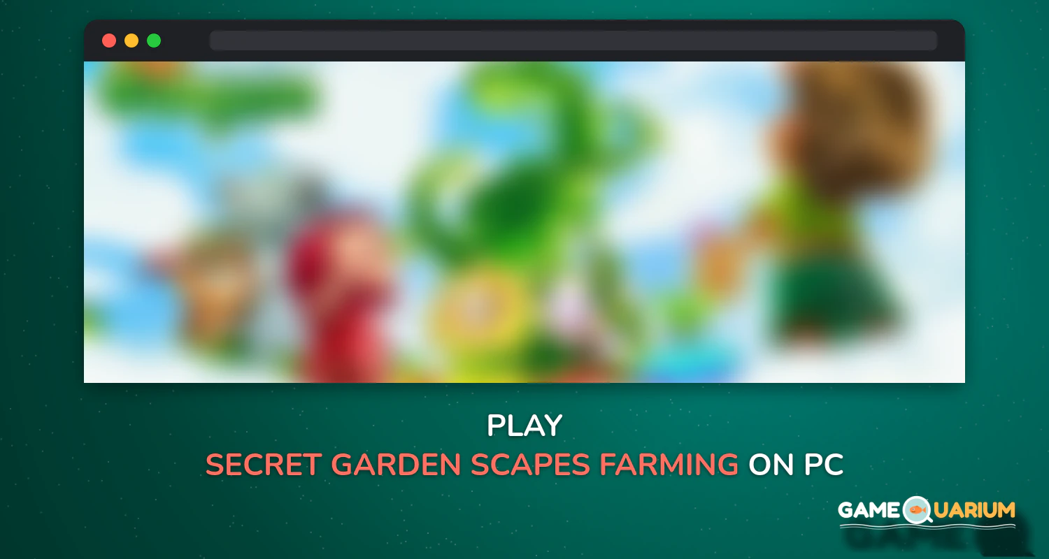 Secret Garden - Scapes Farming on Windows Secret Garden - Scapes Farming on Windows