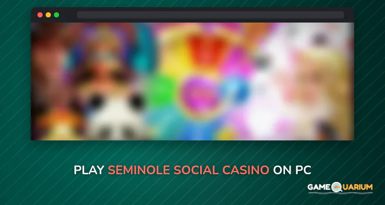 Seminole Social Casino on Windows