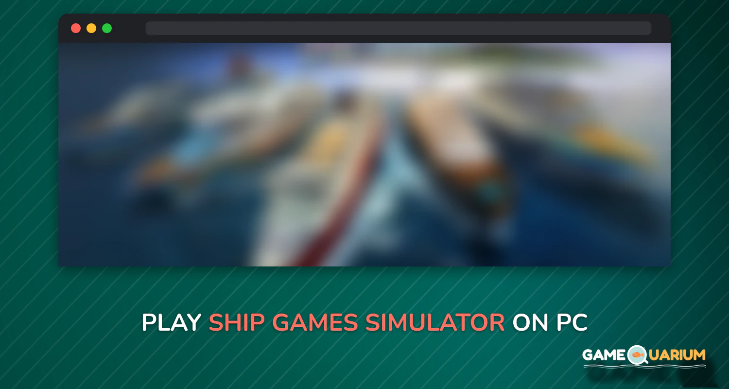 Ship Games Simulator on Windows