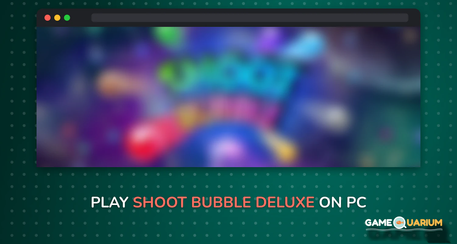 Shoot Bubble Deluxe on Windows Shoot Bubble Deluxe on Windows
