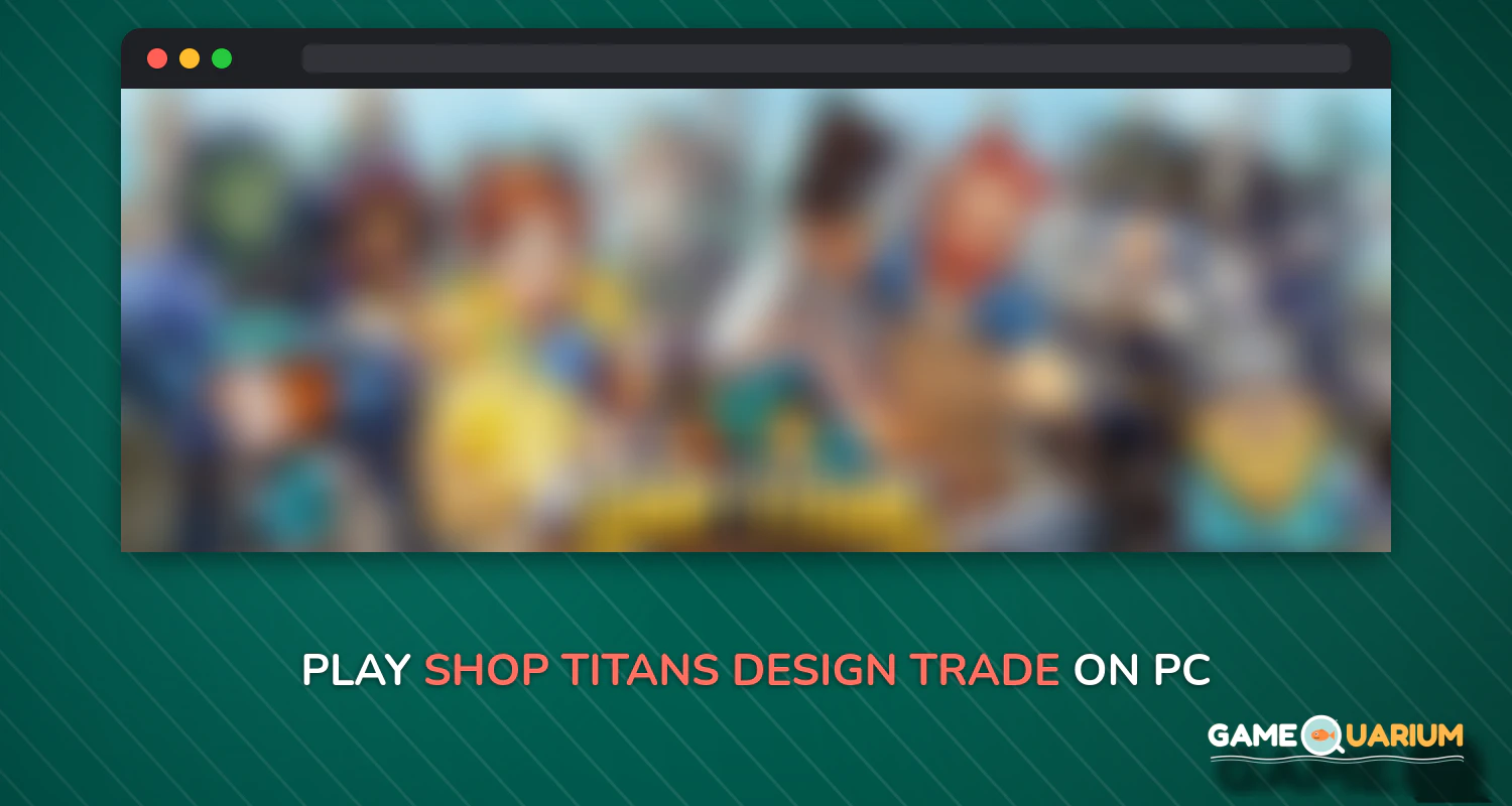 Shop Titans: Design & Trade on Windows