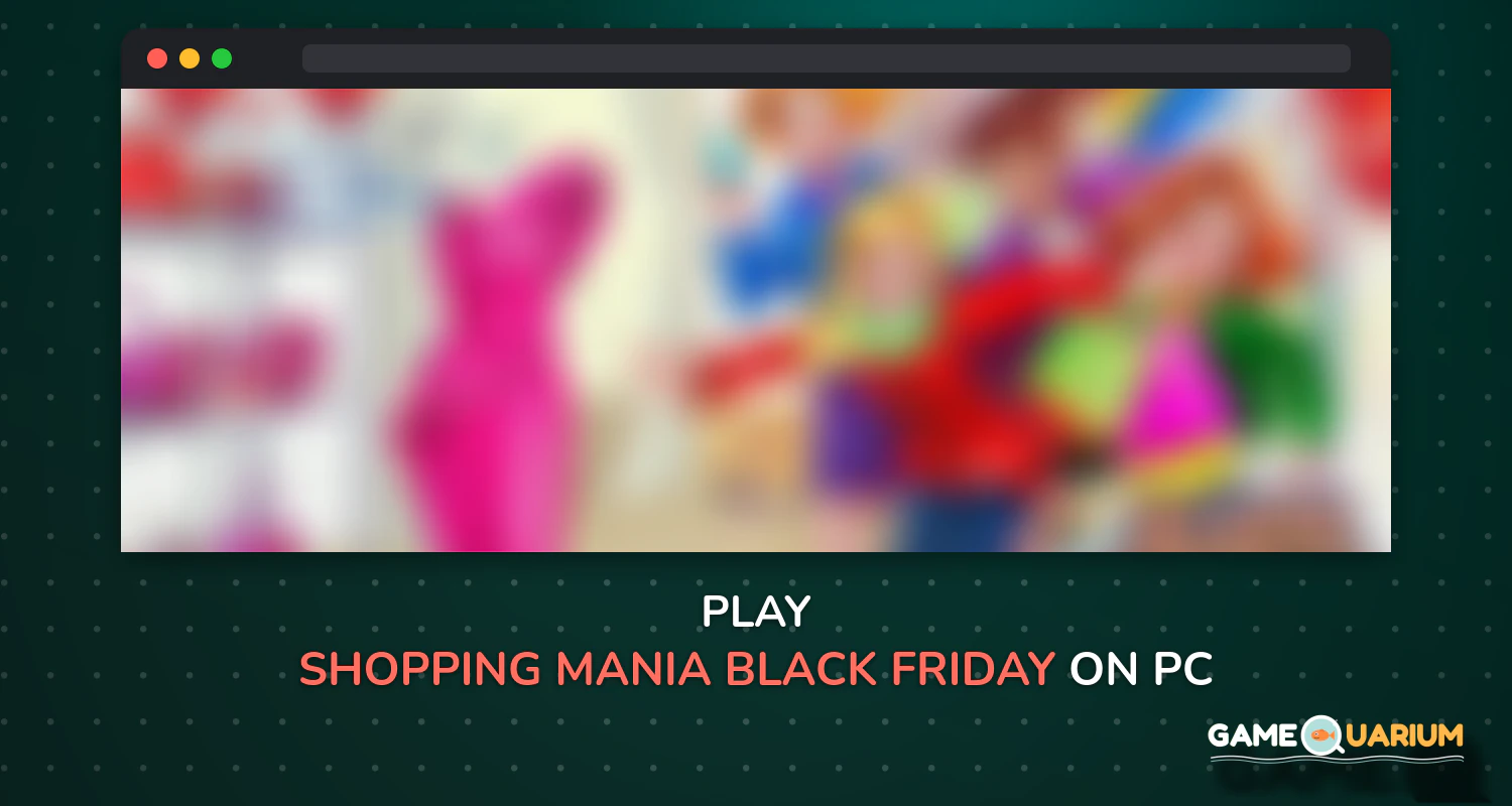 Shopping Mania - Black Friday Fashion Mall Game on Windows Shopping Mania - Black Friday Fashion Mall Game on Windows