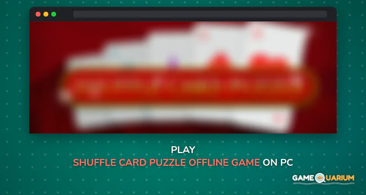 Shuffle Card Puzzle: Offline game on Windows Shuffle Card Puzzle: Offline game on Windows