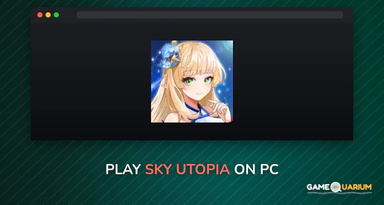 Sky Utopia on Windows