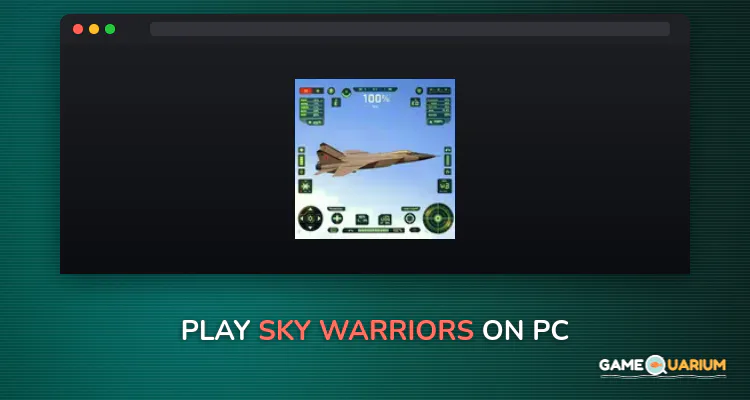 Sky Warriors on Windows Sky Warriors on Windows