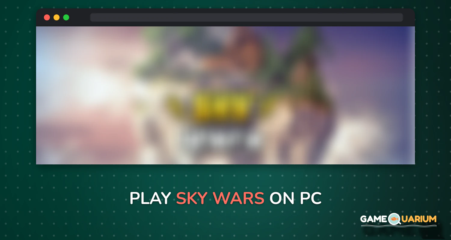 Sky Wars on Windows Sky Wars on Windows