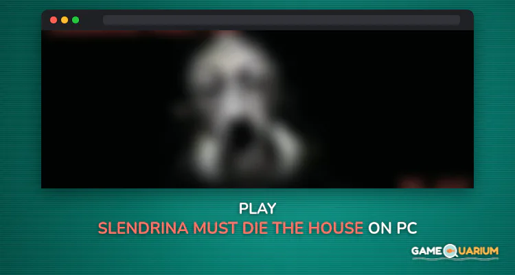 Slendrina Must Die: The House on Windows Slendrina Must Die: The House on Windows
