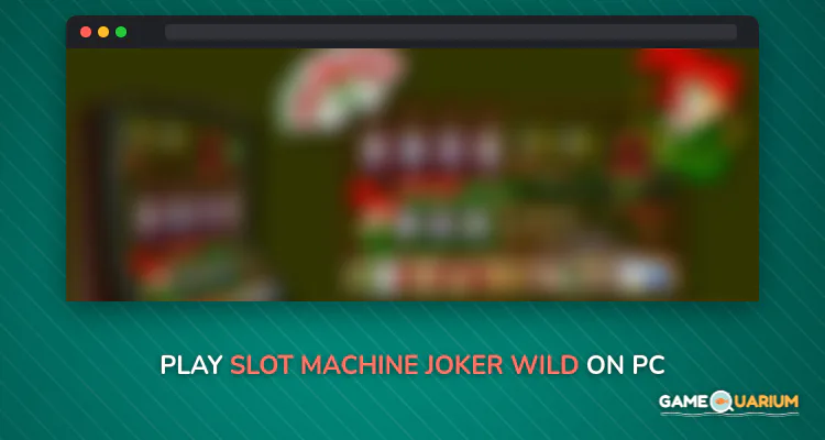 slot machine Joker Wild on Windows