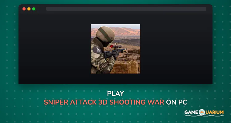 Sniper Attack 3D: Shooting War on Windows Sniper Attack 3D: Shooting War on Windows