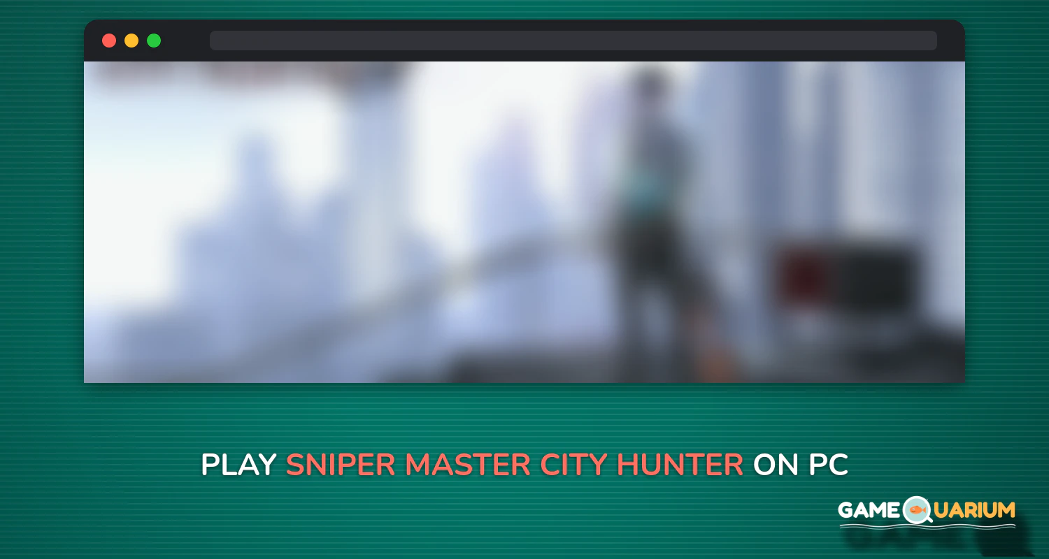 Sniper Master : City Hunter on Windows Sniper Master : City Hunter on Windows