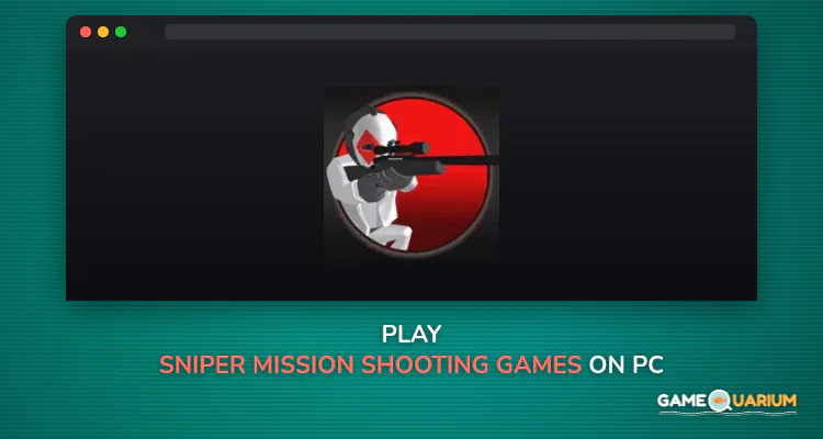 Sniper Mission:Shooting Games on Windows