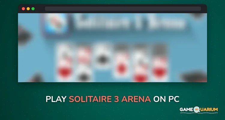 Solitaire 3 Arena on Windows Solitaire 3 Arena on Windows