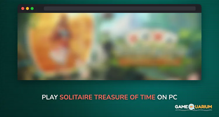 Solitaire: Treasure of Time on Windows Solitaire: Treasure of Time on Windows