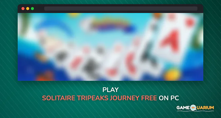 Solitaire TriPeaks Journey - Free Card Game on Windows Solitaire TriPeaks Journey - Free Card Game on Windows