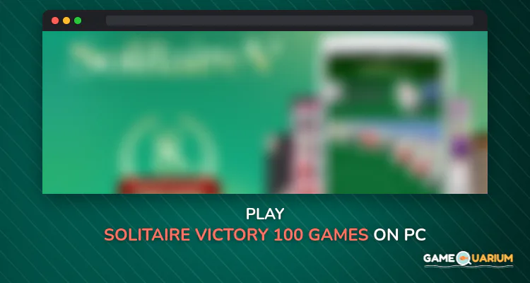 Solitaire Victory - 100+ Games on Windows Solitaire Victory - 100+ Games on Windows