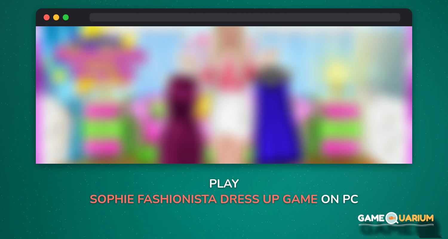 ๐ Sophie Fashionista - Dress Up Game on Windows ๐ Sophie Fashionista - Dress Up Game on Windows