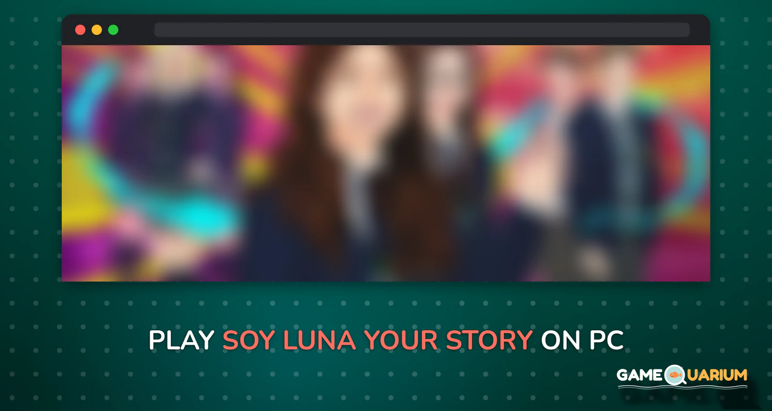 Soy Luna - Your Story on Windows