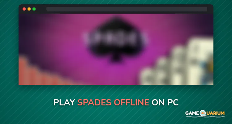 Spades Offline on Windows Spades Offline on Windows
