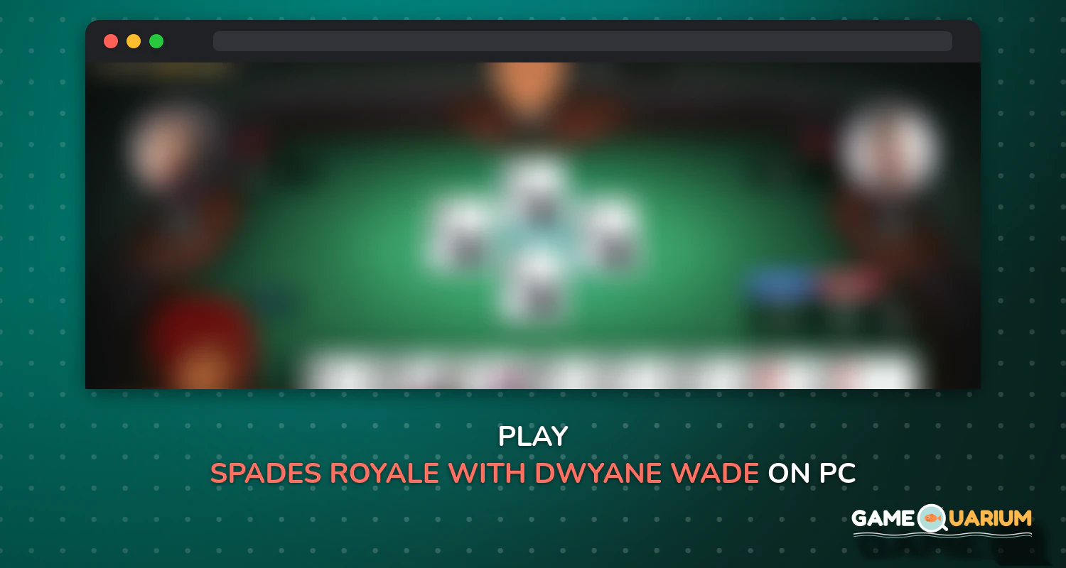 Spades Royale with Dwyane Wade on Windows