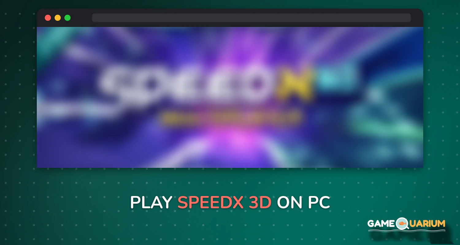 SpeedX 3D on Windows SpeedX 3D on Windows