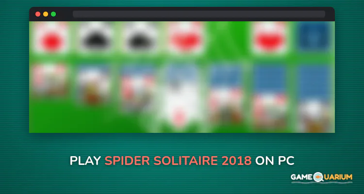 Spider Solitaire 2018 on Windows Spider Solitaire 2018 on Windows
