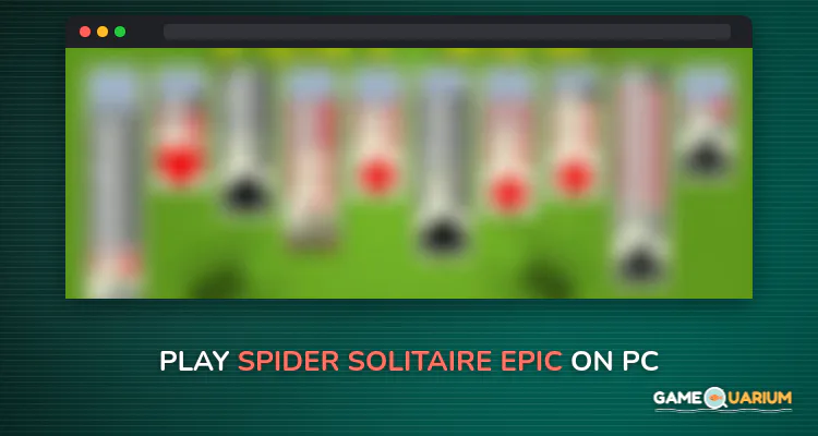 Spider Solitaire Epic on Windows Spider Solitaire Epic on Windows