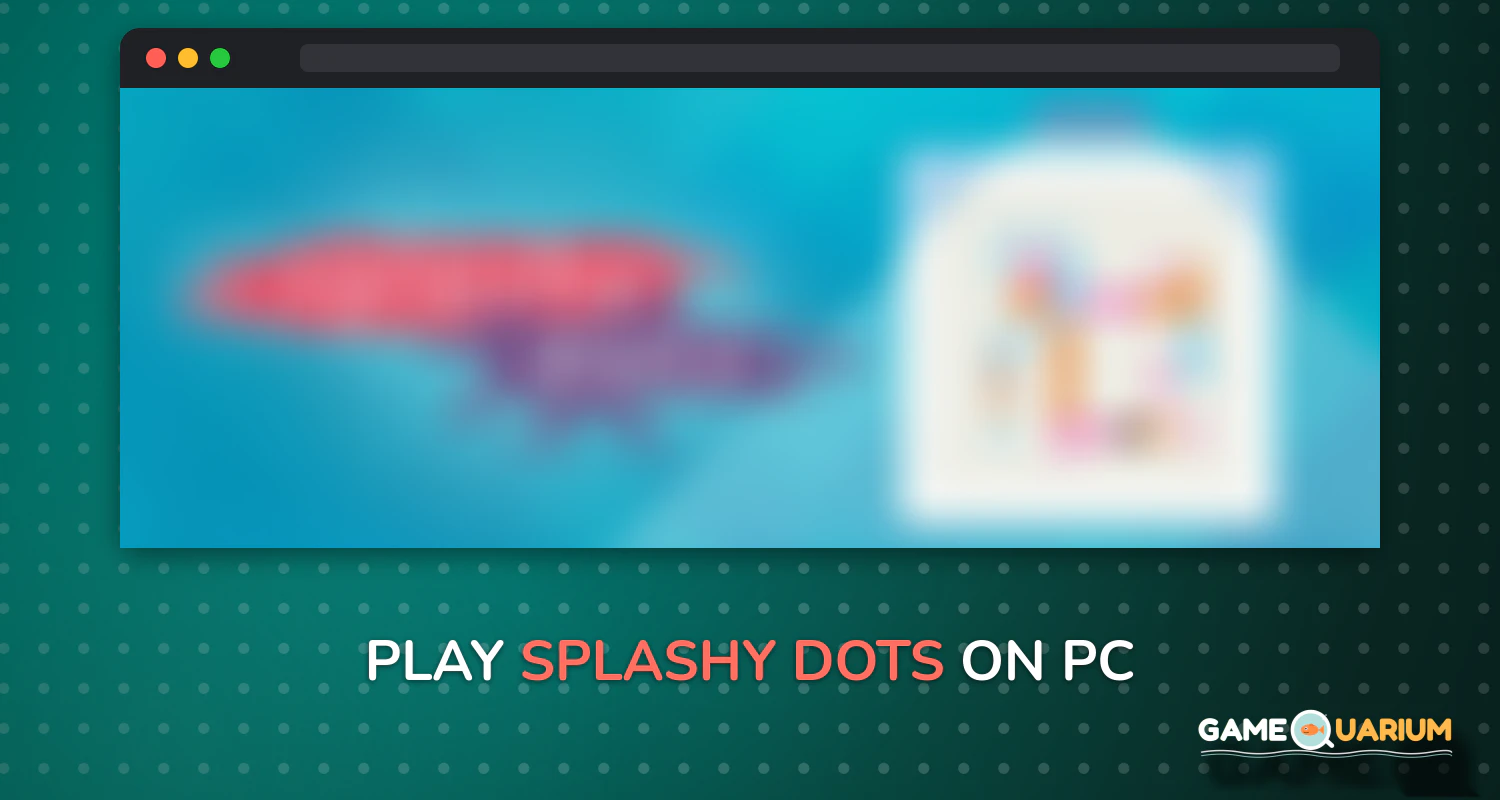 Splashy Dots on Windows