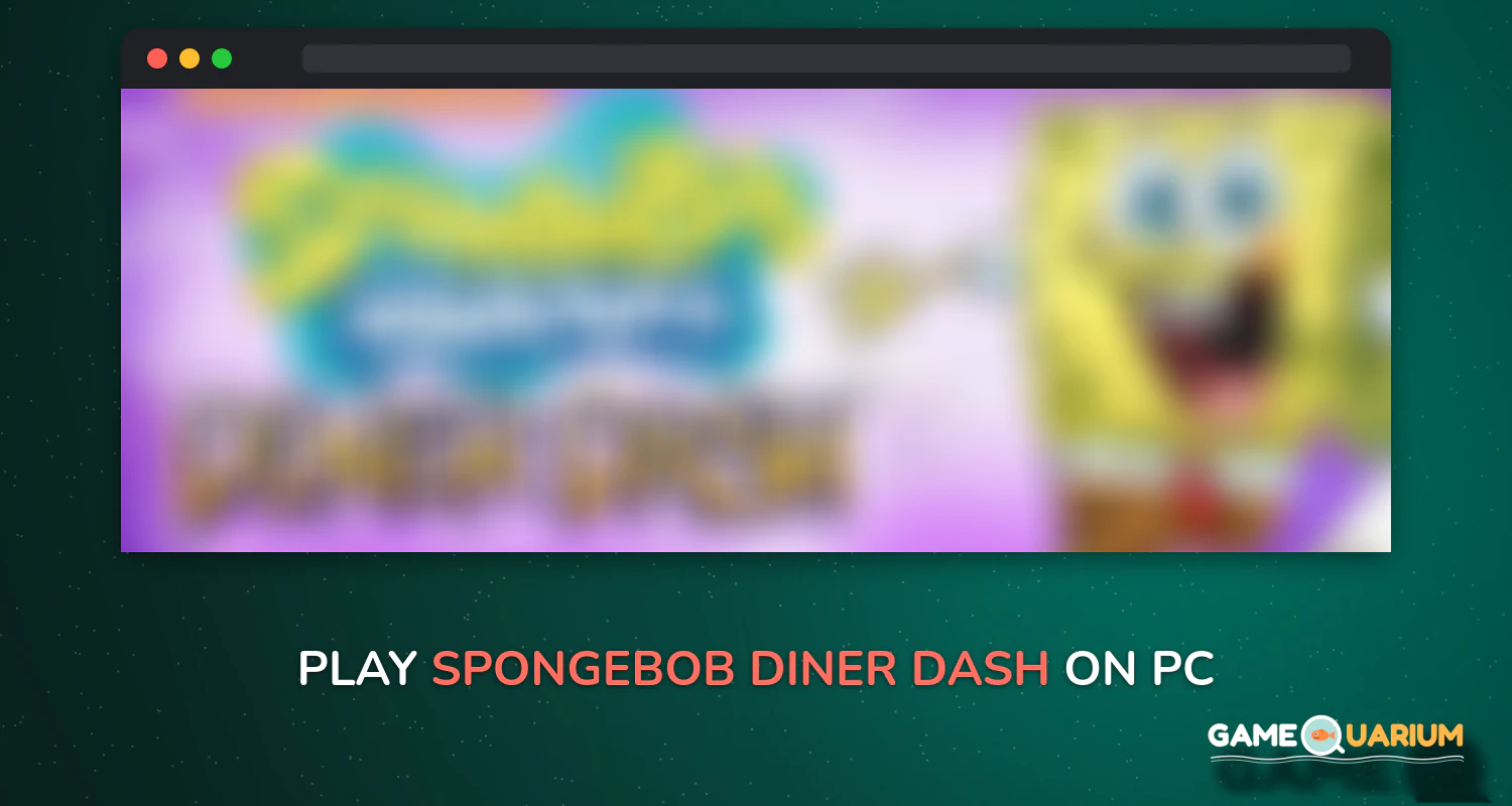 SpongeBob Diner Dash on Windows SpongeBob Diner Dash on Windows