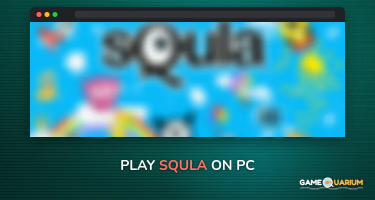 Squla on Windows Squla on Windows