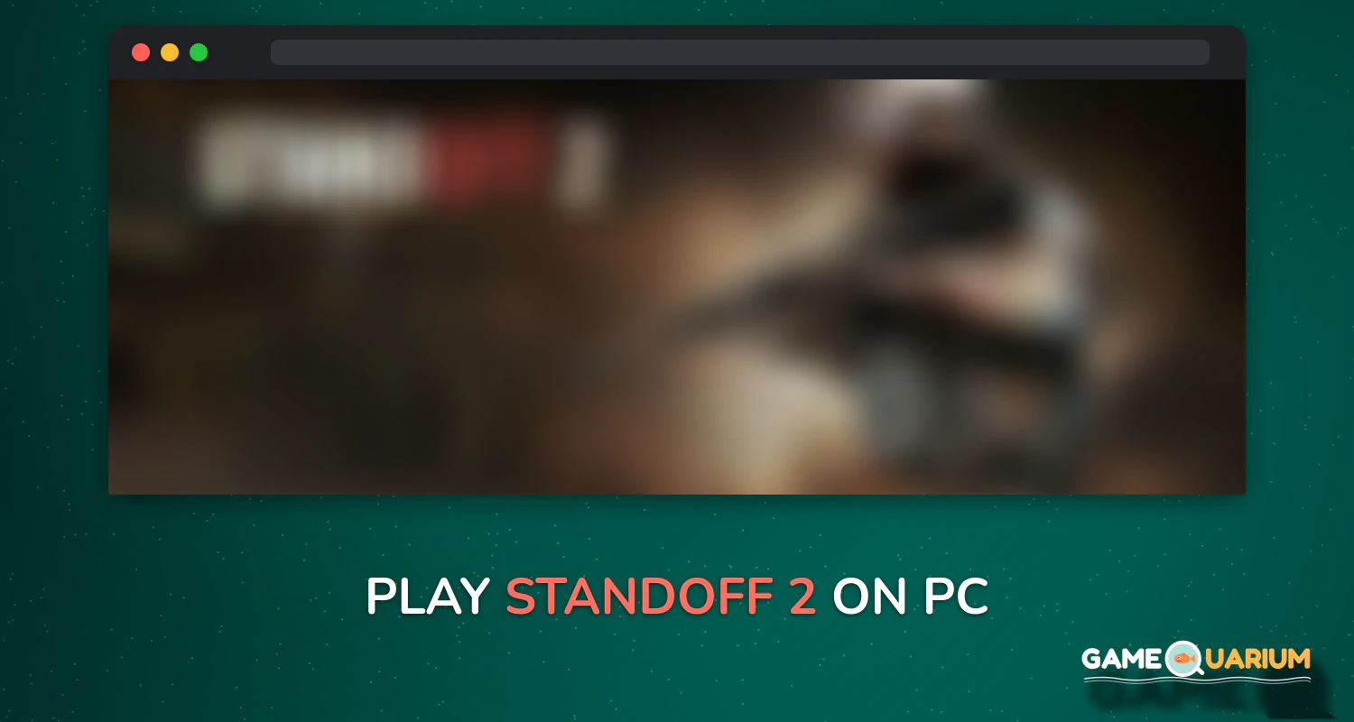 Standoff 2 on Windows Standoff 2 on Windows
