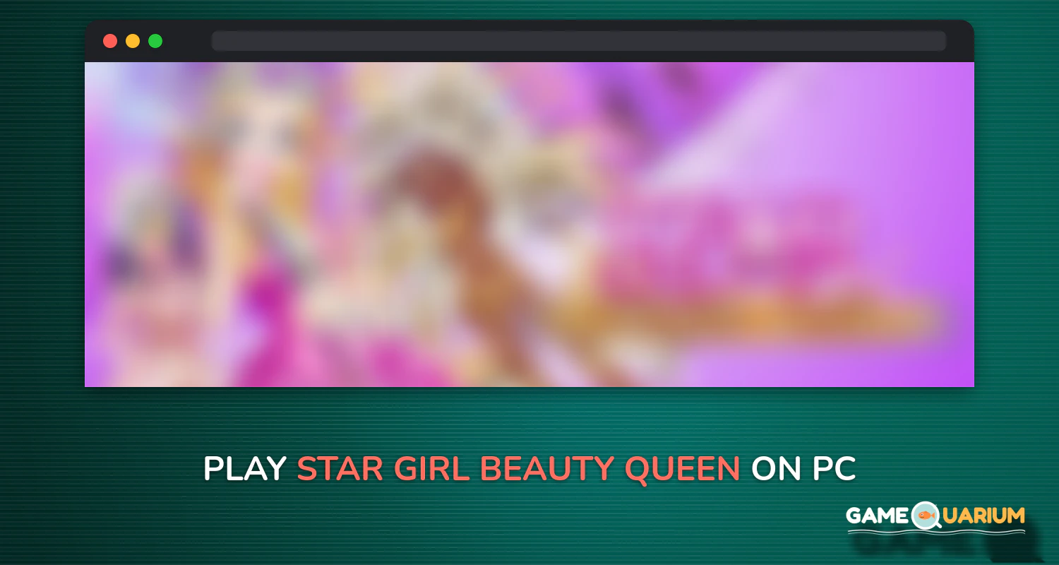 Star Girl: Beauty Queen on Windows