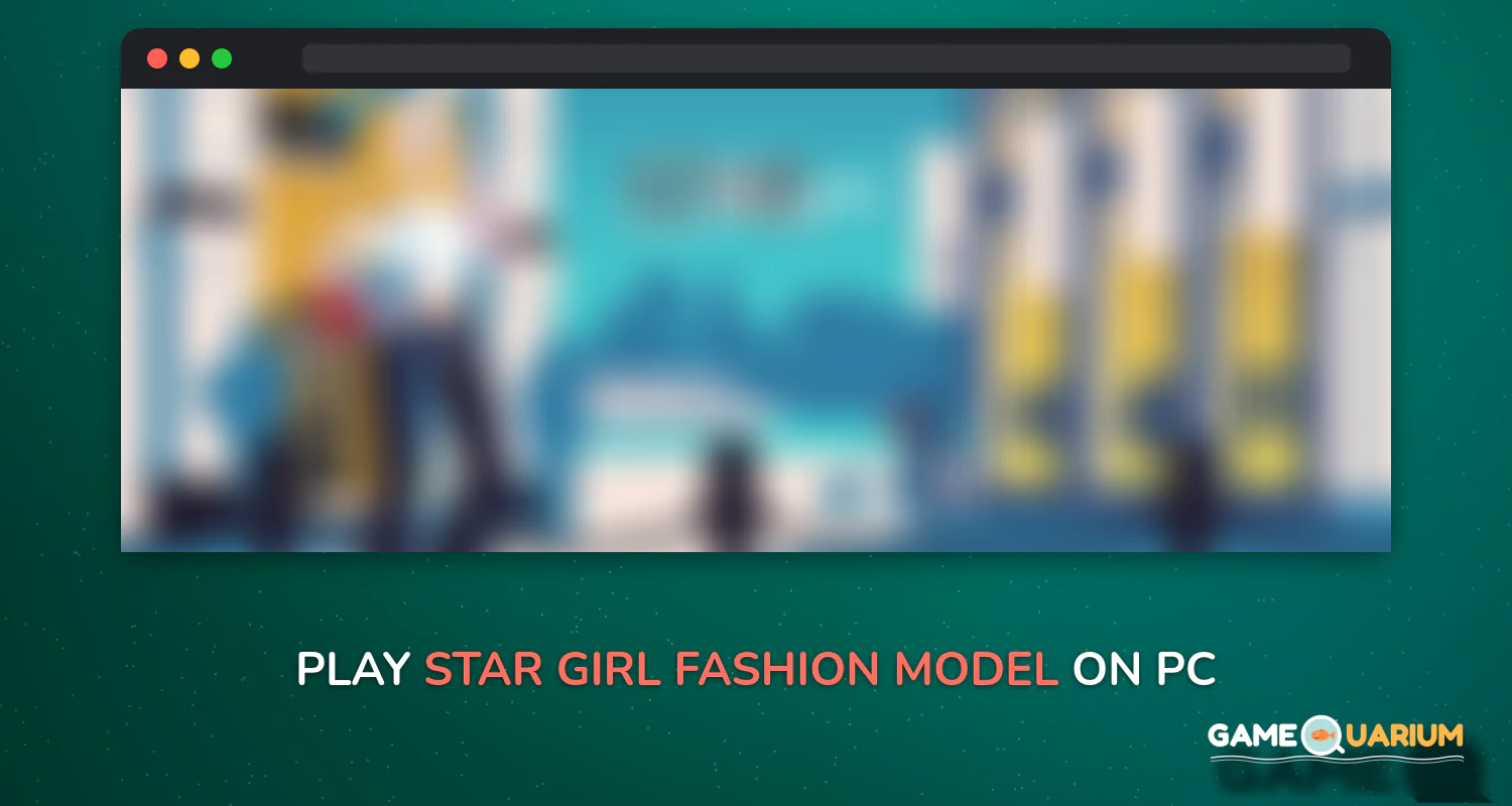 Star Girl Fashion Model on Windows