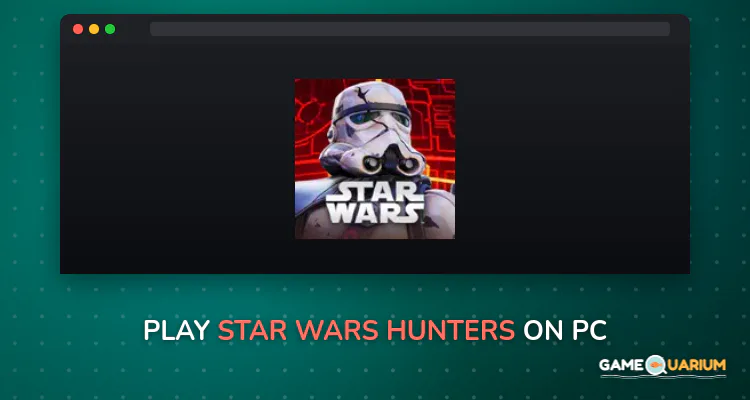 Star Wars: Hunters™ on Windows