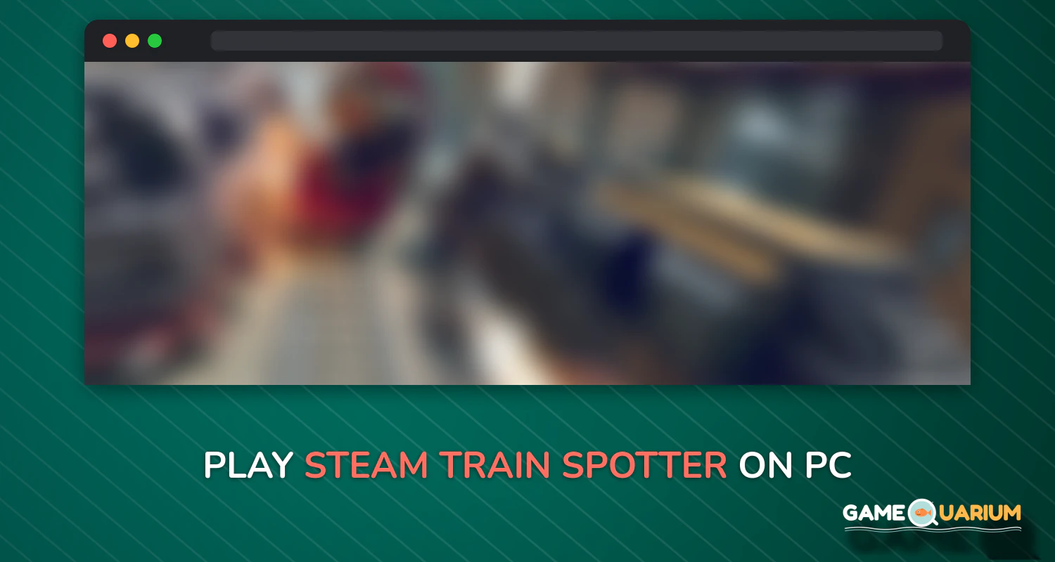 Steam Train Spotter on Windows Steam Train Spotter on Windows