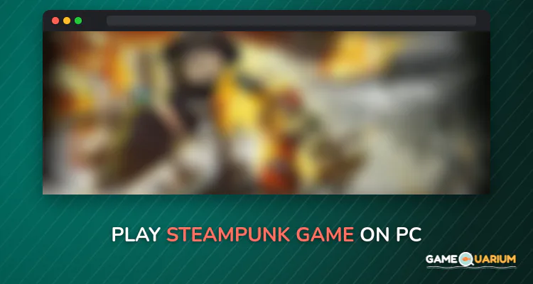 Steampunk Game on Windows Steampunk Game on Windows