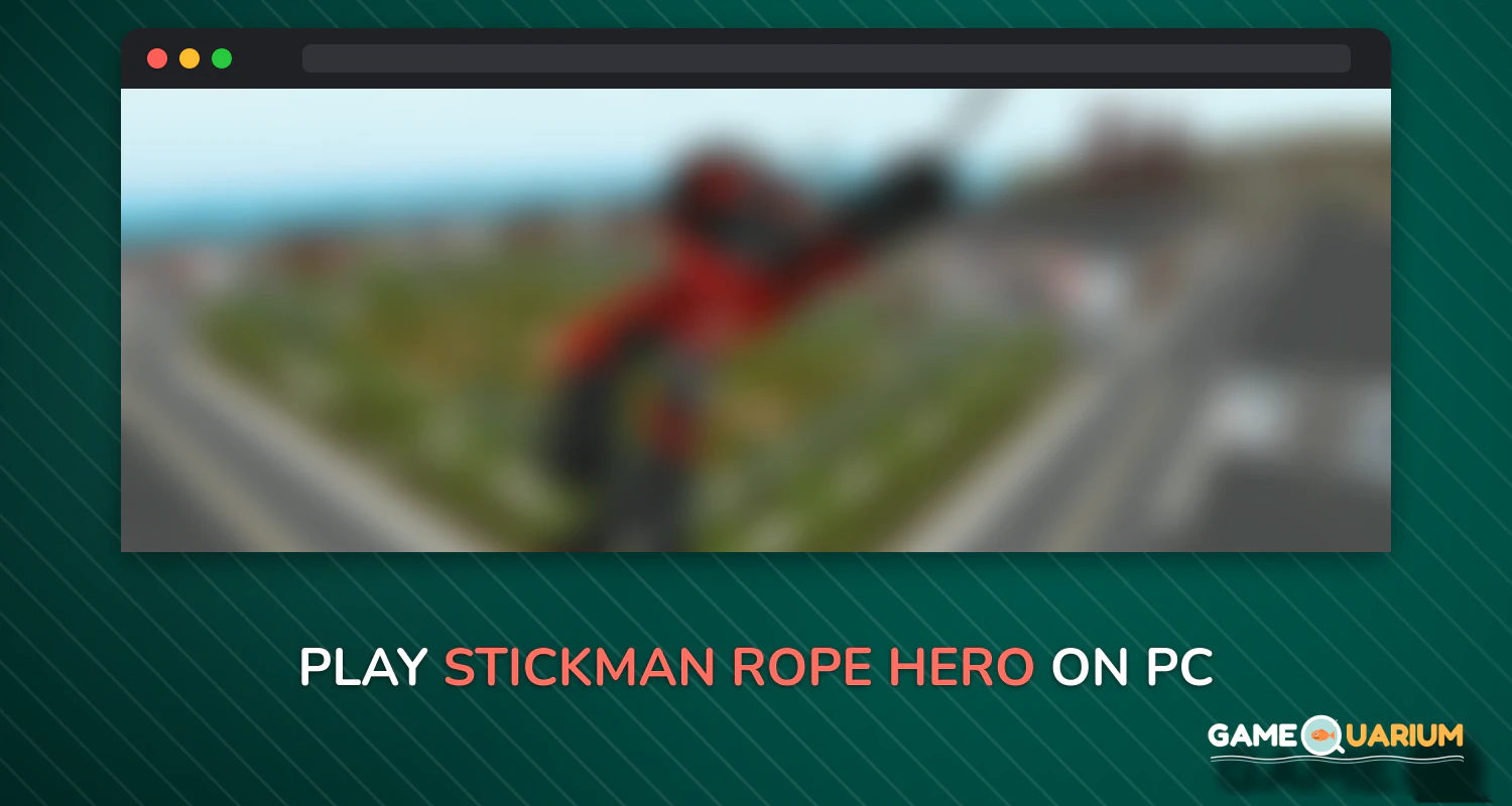 Stickman Rope Hero on Windows Stickman Rope Hero on Windows