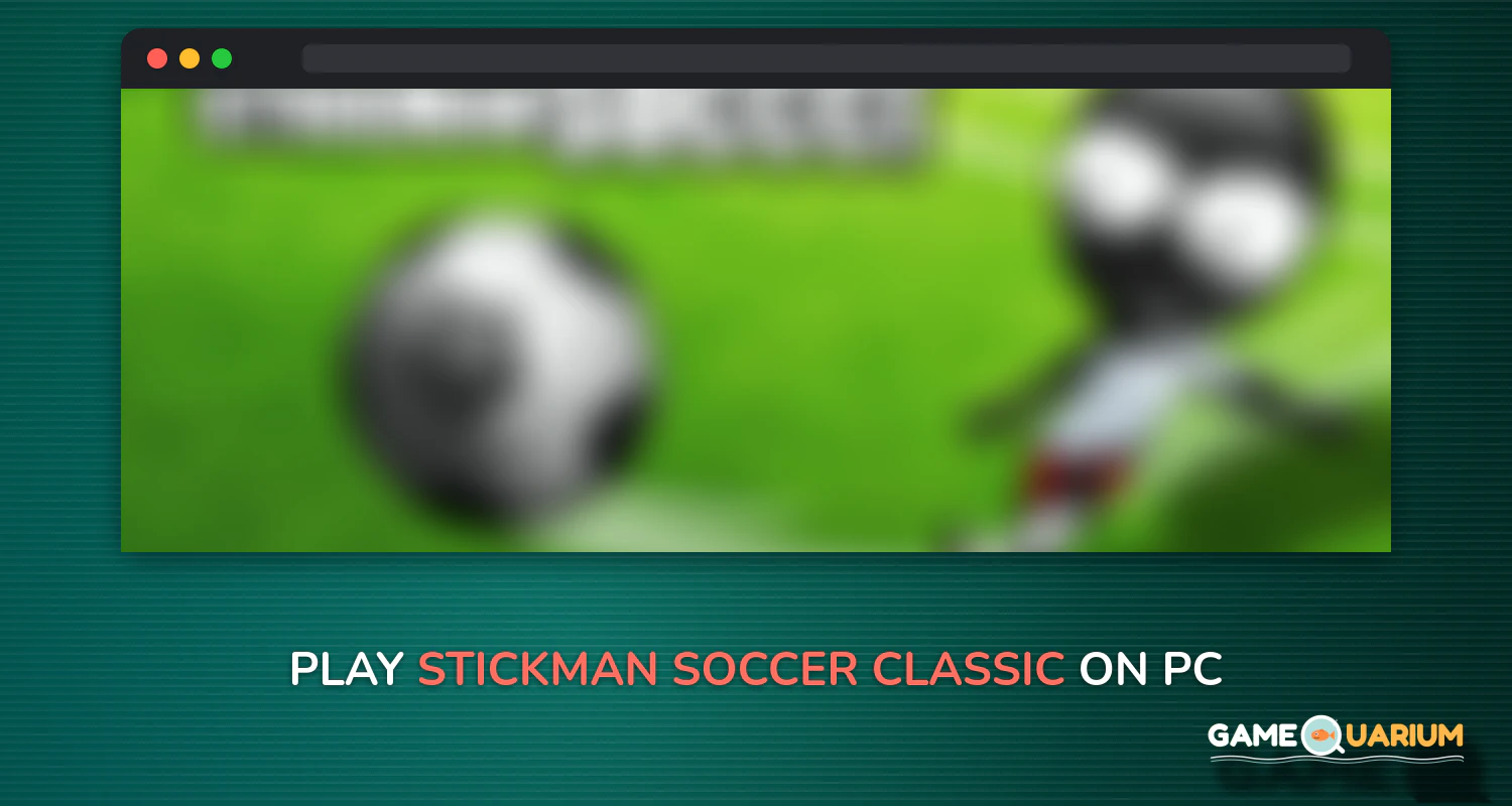 Stickman Soccer - Classic on Windows Stickman Soccer - Classic on Windows