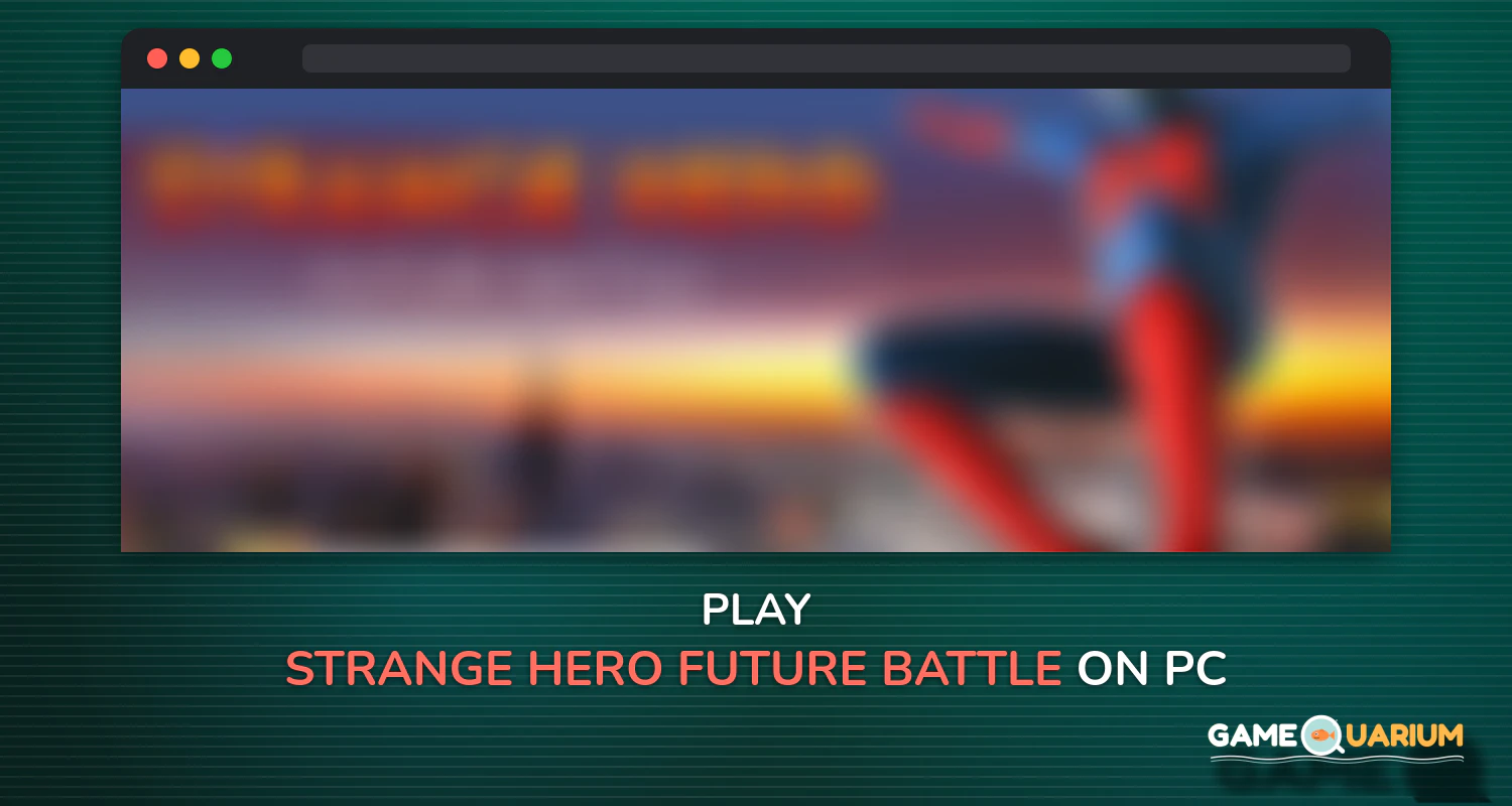 Strange Hero: Future Battle on Windows