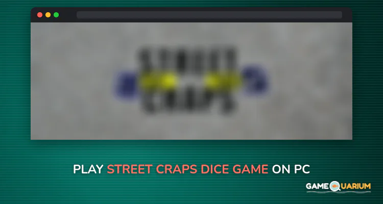 Street Craps Dice Game on Windows
