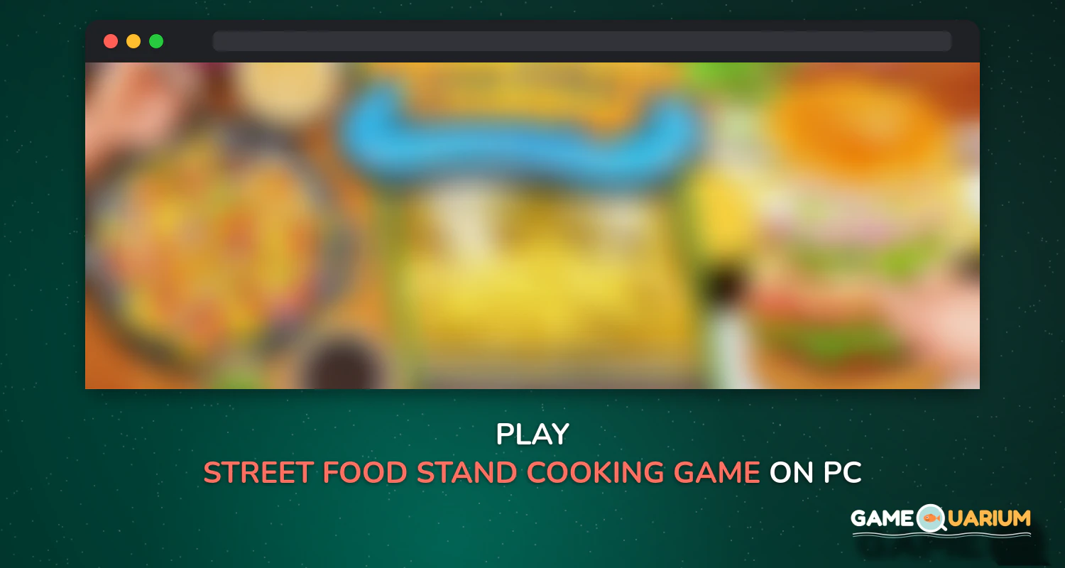 Street Food Stand Cooking Game for Girls on Windows Street Food Stand Cooking Game for Girls on Windows