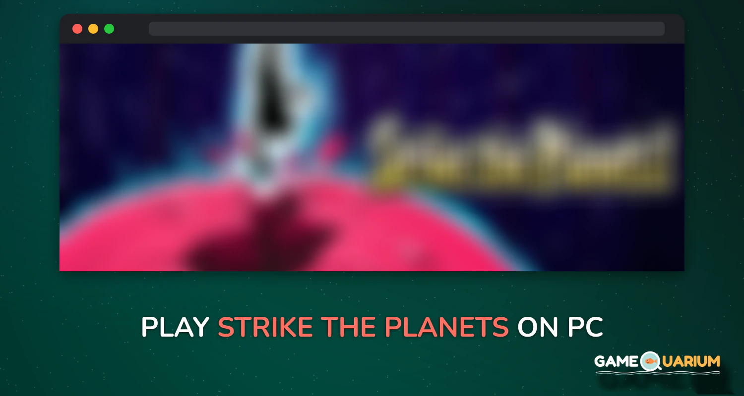 Strike the Planets! on Windows Strike the Planets! on Windows