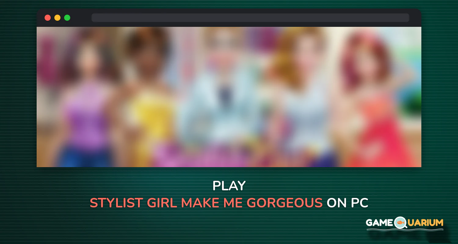 Stylist Girl - Make Me Gorgeous! on Windows Stylist Girl - Make Me Gorgeous! on Windows