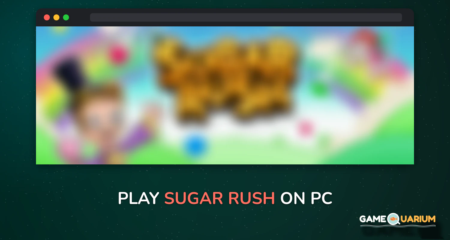 Sugar Rush on Windows